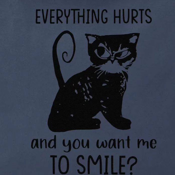 Everything Hurts & You Want Me To Smile Funny Sassy Cat Mom Zip Tote Bag