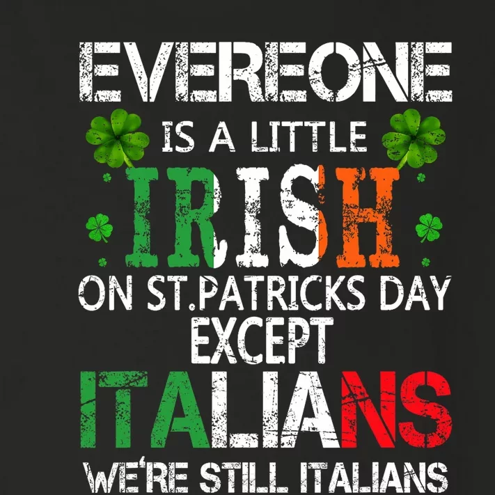 Everyone Is A Little Irish On St Patrick Day Except Italians Toddler Long Sleeve Shirt