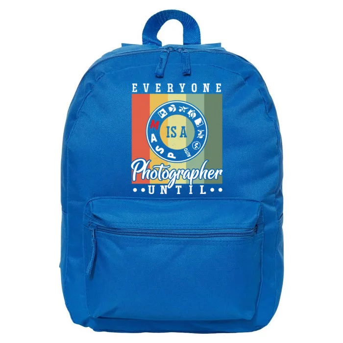 Everyone Is A Photographer Untill Ual Mode Photography Funny Gift 16 in Basic Backpack