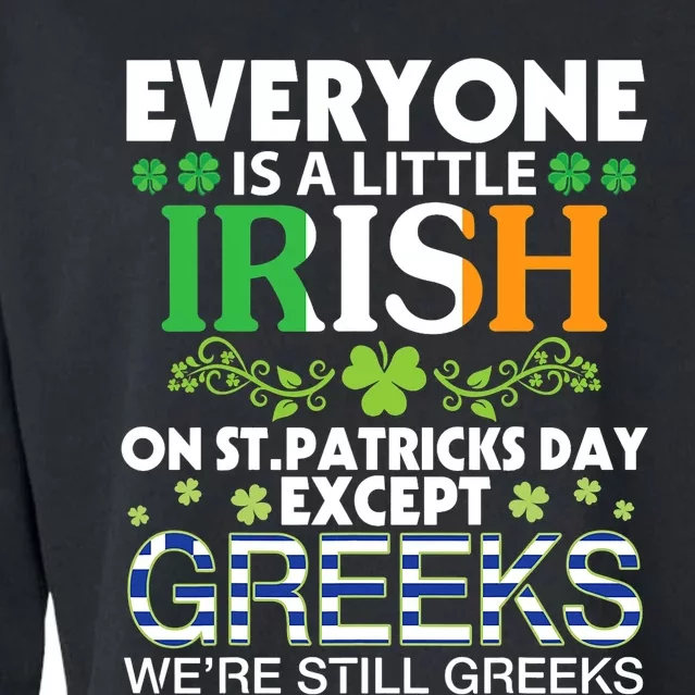 Everyone Is A Little Irish On St Patrick Day Except GREEKS Cropped Pullover Crew