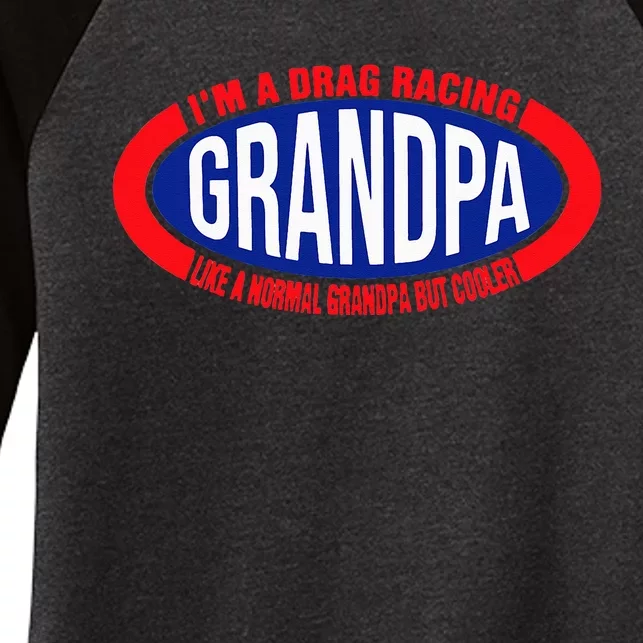 ens I'm A Drag Racing Grandpa Like A Normal Grandpa But Cooler Women's Tri-Blend 3/4-Sleeve Raglan Shirt