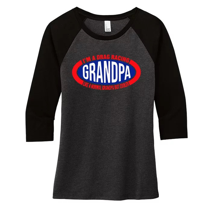 ens I'm A Drag Racing Grandpa Like A Normal Grandpa But Cooler Women's Tri-Blend 3/4-Sleeve Raglan Shirt