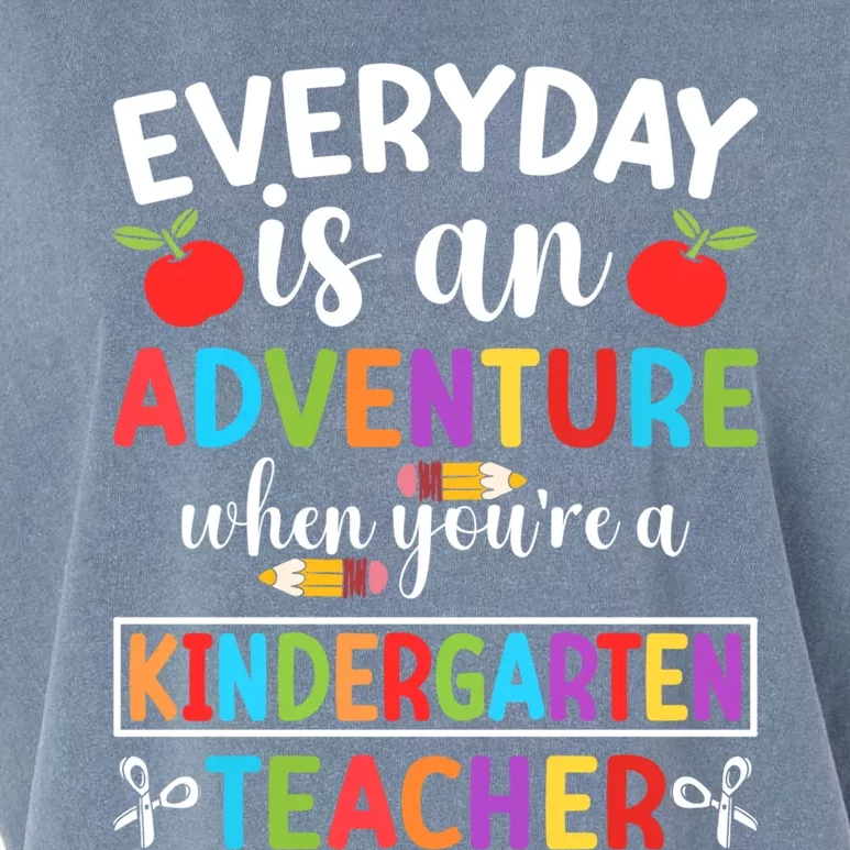 Everyday Is An Adventure When Youre A Kindergarten Teacher Meaningful Gift Garment-Dyed Women's Muscle Tee