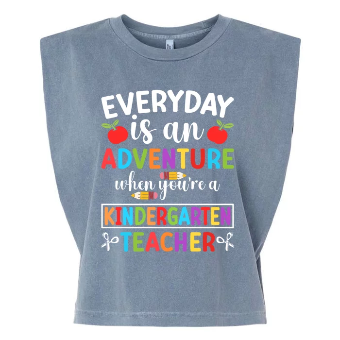 Everyday Is An Adventure When Youre A Kindergarten Teacher Meaningful Gift Garment-Dyed Women's Muscle Tee