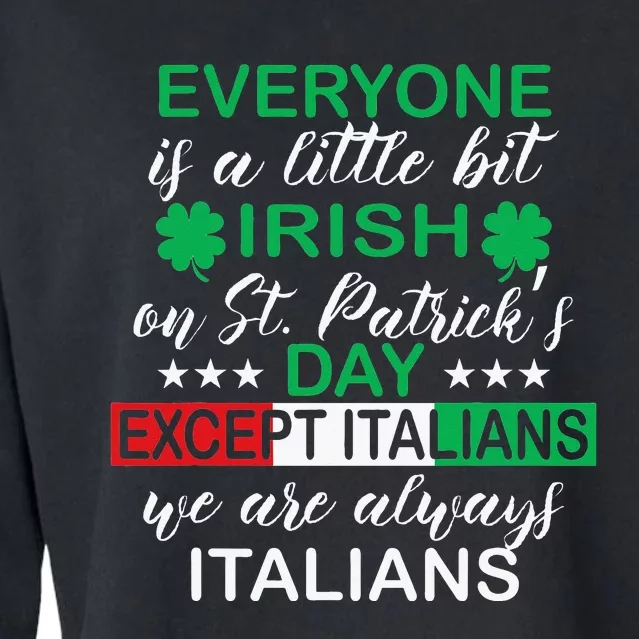 Everyone Is A Little Bit Irish Except Italians St. Patrick's Cropped Pullover Crew