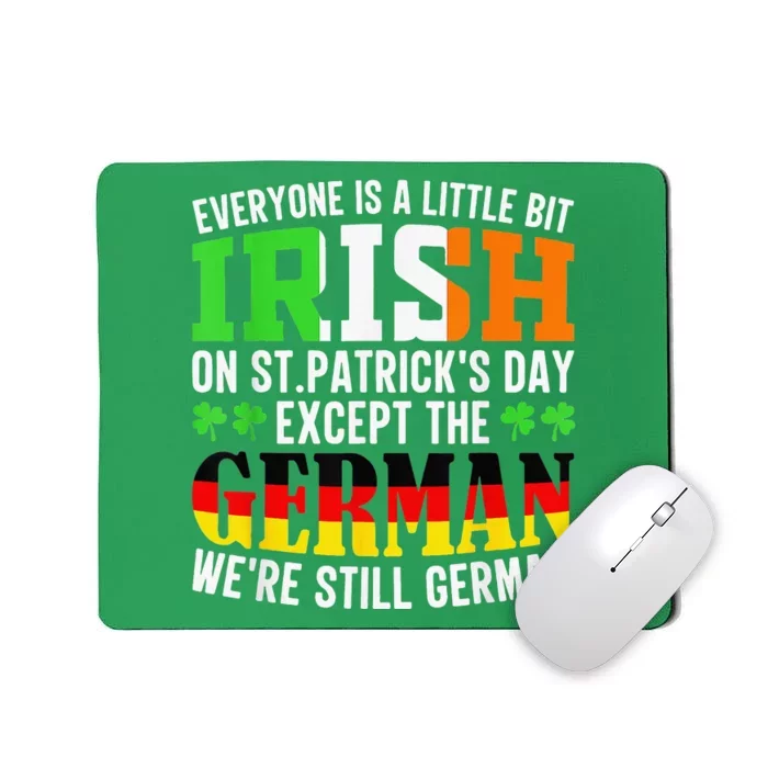 Everyone Is A Little Bit Irish On St Patrick's Day Shamrock Mousepad