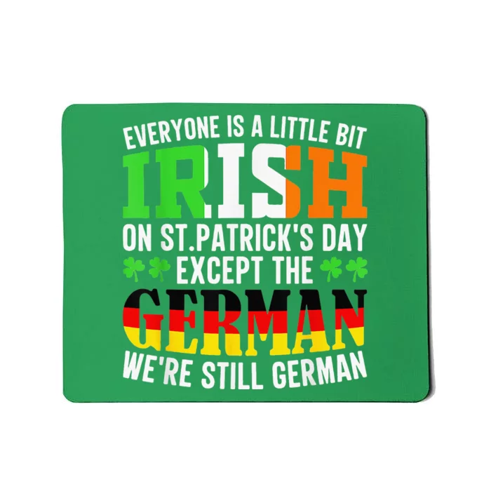 Everyone Is A Little Bit Irish On St Patrick's Day Shamrock Mousepad