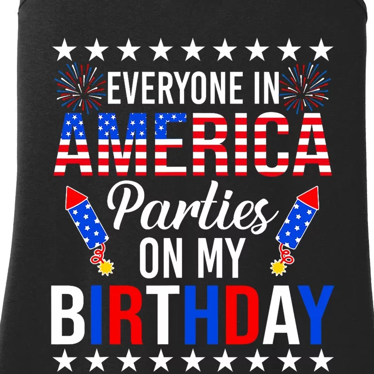 Everyone In America Parties On My Birthday 4th Of July Ladies Essential Tank