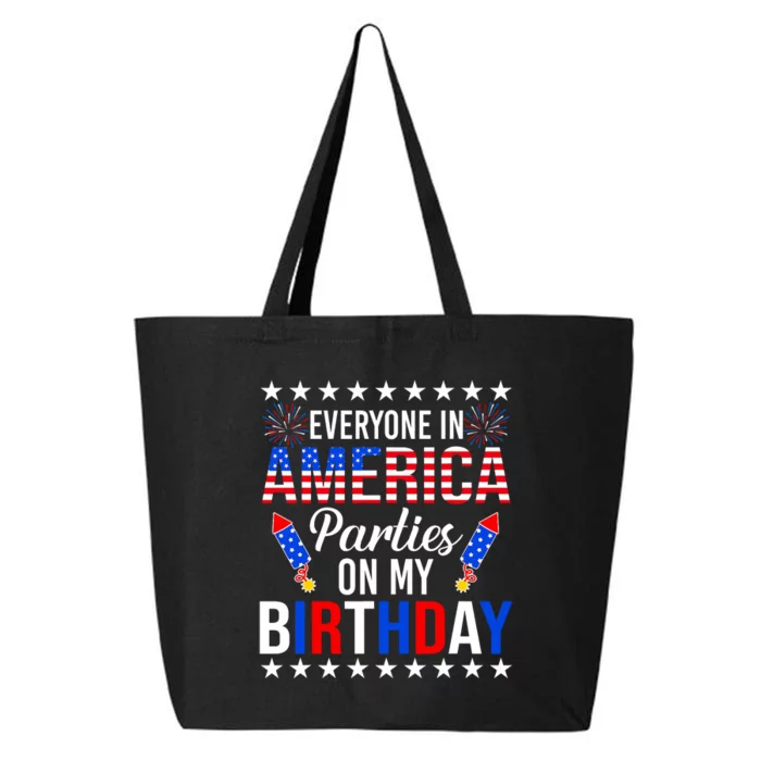 Everyone In America Parties On My Birthday 4th Of July 25L Jumbo Tote