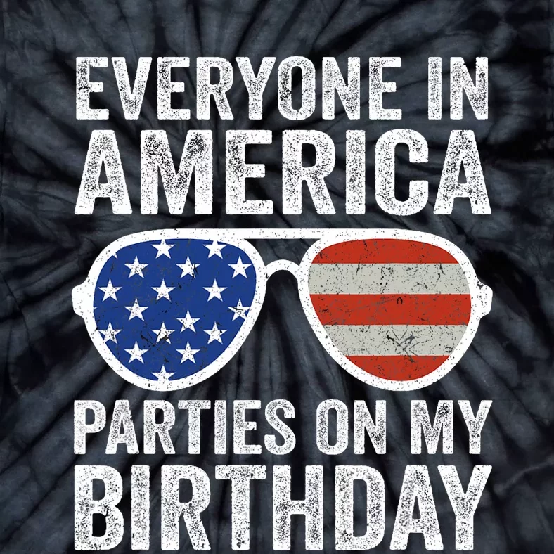 Everyone In America Parties On My Birthday 4th Of July Us Flag Tie-Dye T-Shirt