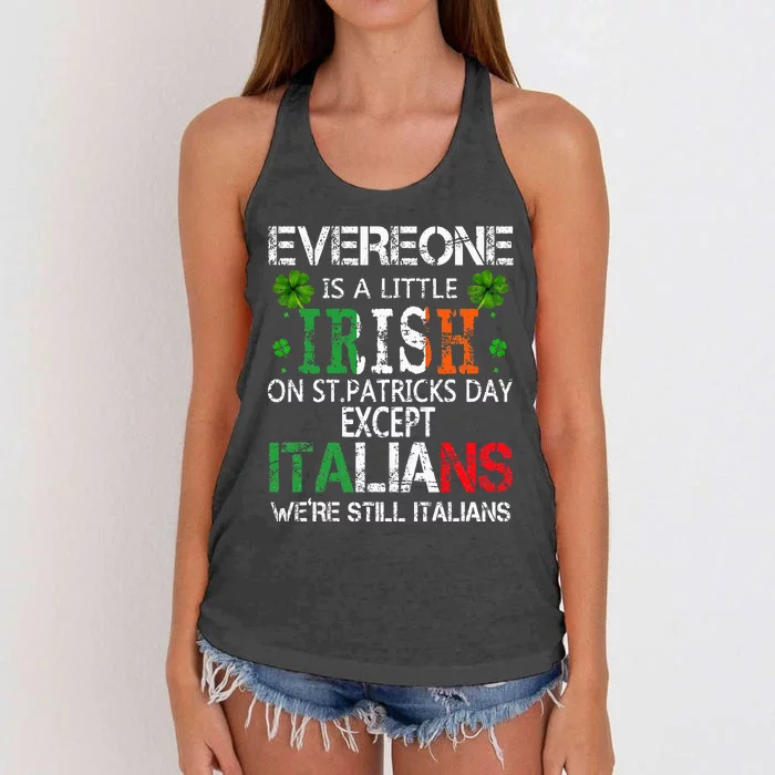 Everyone Is A Little Irish On St Patrick Day Except Italians Women's Knotted Racerback Tank