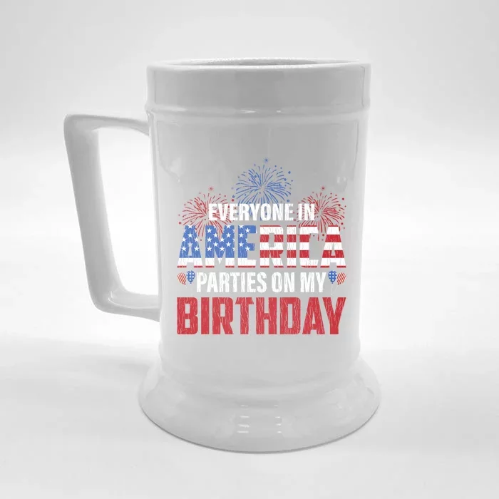 Everyone In America Parties On My Birthday 4th Of July Bday Cool Gift Front & Back Beer Stein