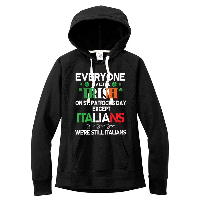 Everyone Is A Little Irish St Patrick Day Women's Fleece Hoodie