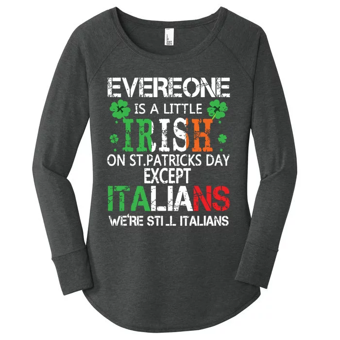 Everyone Is A Little Irish On St Patrick Day Except Italians Women's Perfect Tri Tunic Long Sleeve Shirt