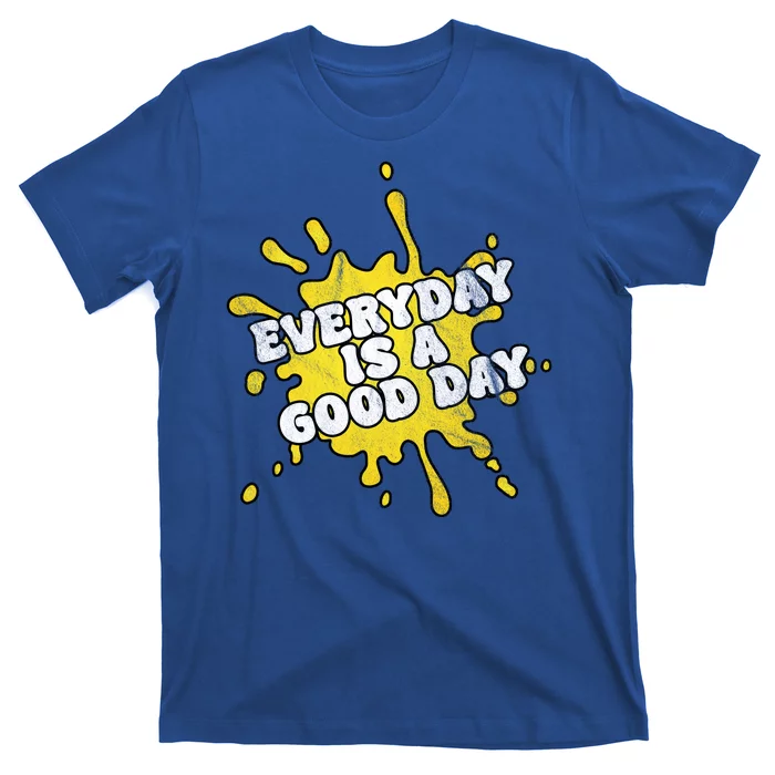 Everyday Is A Good Day Retro T-Shirt