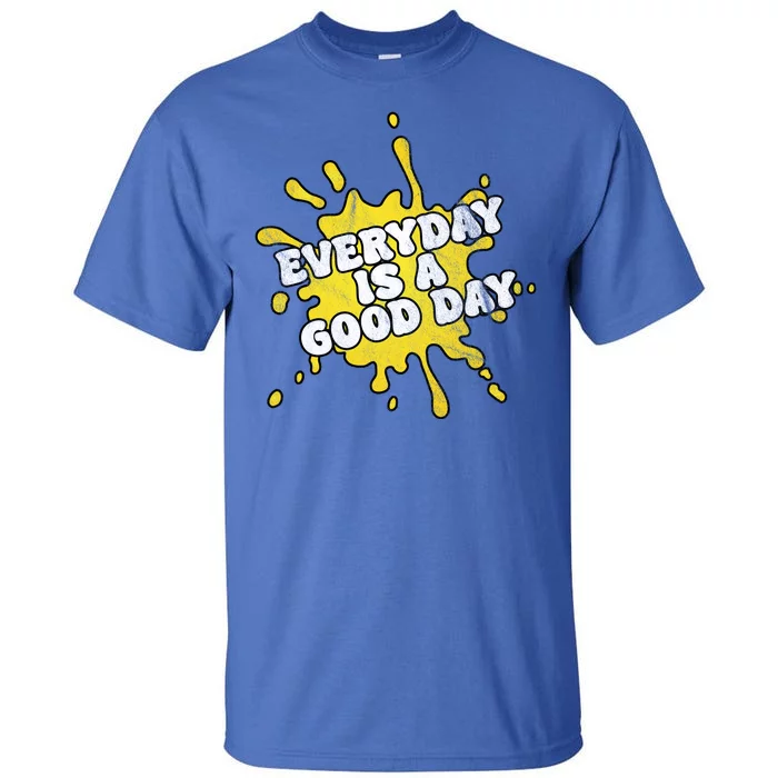 Everyday Is A Good Day Retro Tall T-Shirt