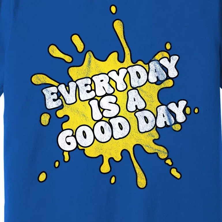 Everyday Is A Good Day Retro Premium T-Shirt