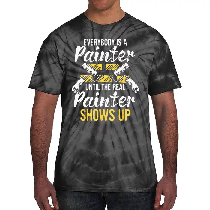 Everybody Is A Painter House Designer Decorator Painting Tie-Dye T-Shirt