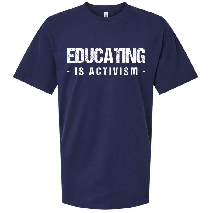 Educating Is Activism Feminist Social Justice Teacher Gifts Sueded Cloud Jersey T-Shirt