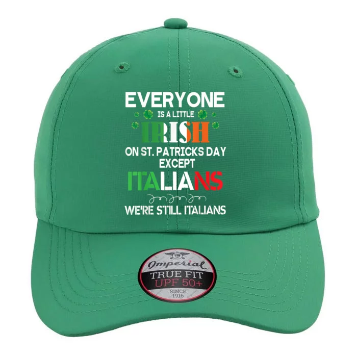 Everyone Is A Little Irish On St Patrick Day Except Italians The Original Performance Cap