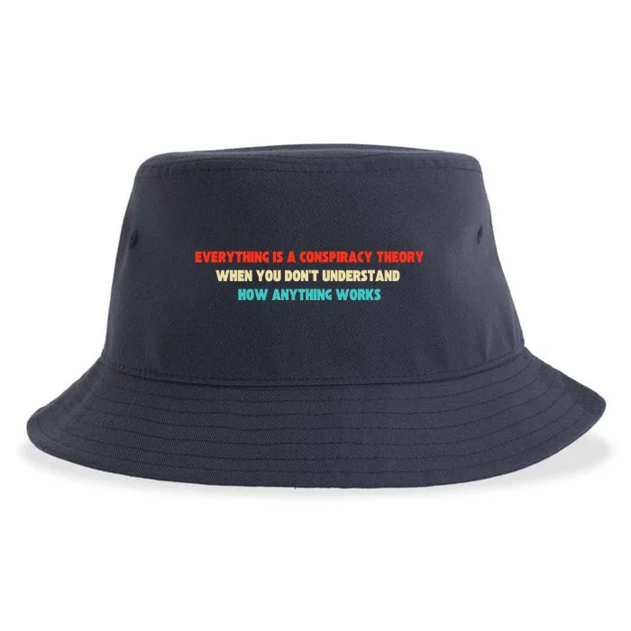 Everything Is A Conspiracy Theory When You DonT Understand Sustainable Bucket Hat