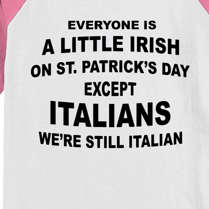 Everyone Is A Little Irish St Patricks Day Except Italians Kids Colorblock Raglan Jersey