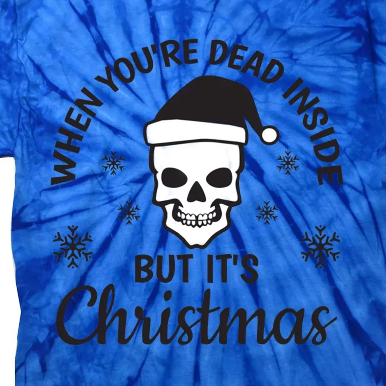 Embers In A Soulless Winter: Dead Inside But ItS Christmas Gift Tie-Dye T-Shirt