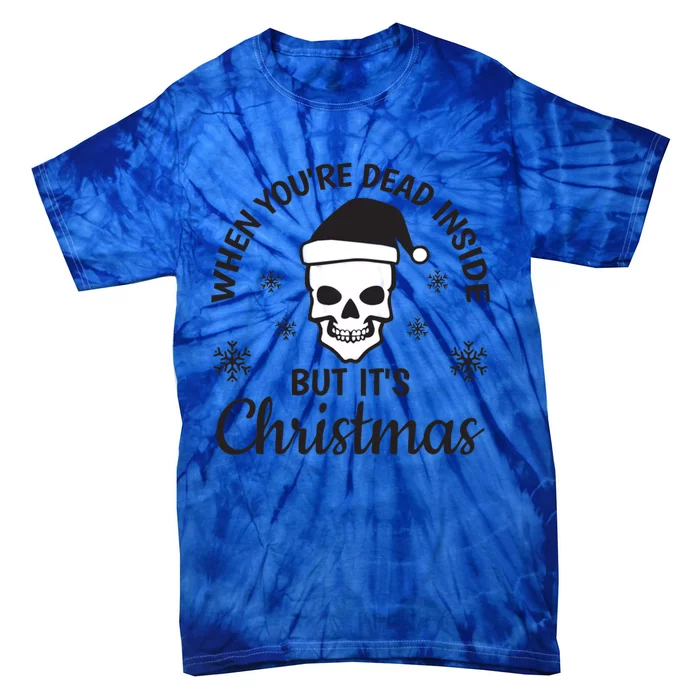 Embers In A Soulless Winter: Dead Inside But ItS Christmas Gift Tie-Dye T-Shirt