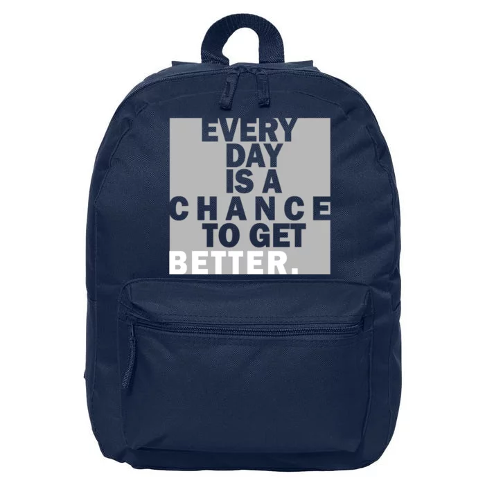 Everyday Is A Change To Get Better 16 in Basic Backpack