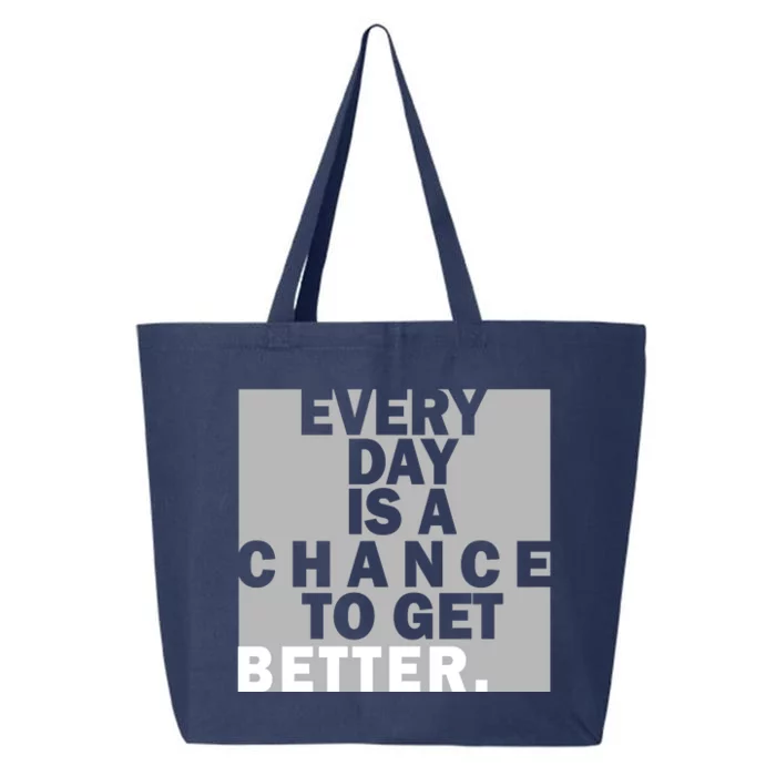 Everyday Is A Change To Get Better 25L Jumbo Tote