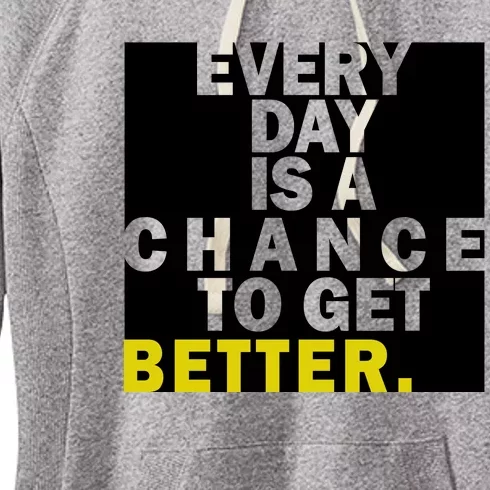 Everyday Is A Change To Get Better Women's Fleece Hoodie