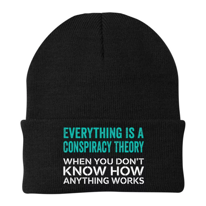 Everything Is A Conspiracy Theory When You DonT Understand Knit Cap Winter Beanie