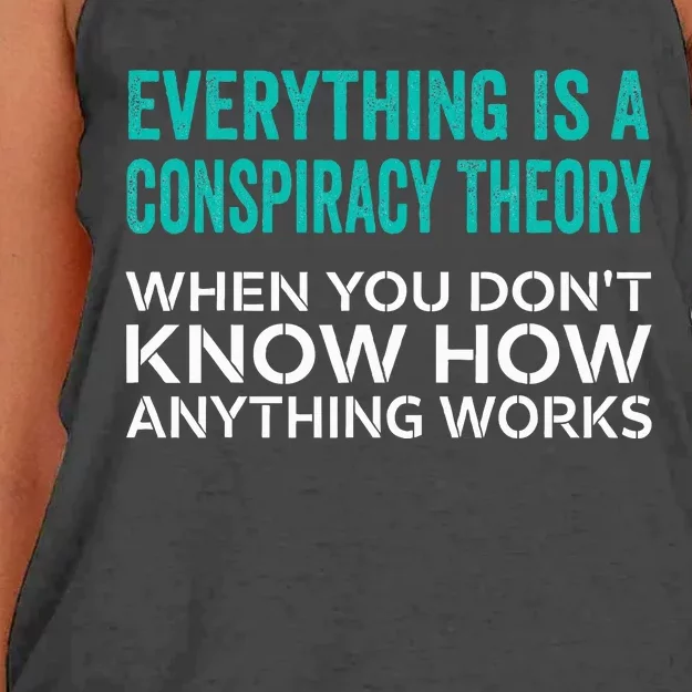 Everything Is A Conspiracy Theory When You DonT Understand Women's Knotted Racerback Tank