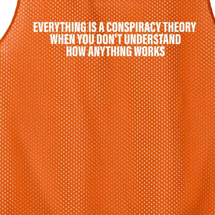 Everything Is A Conspiracy Theory When You DonT Understand Mesh Reversible Basketball Jersey Tank