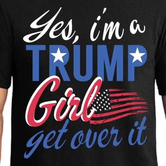 Es IM A Trump Girl Get Over It Fan Usa Supporter Gift Pajama Set