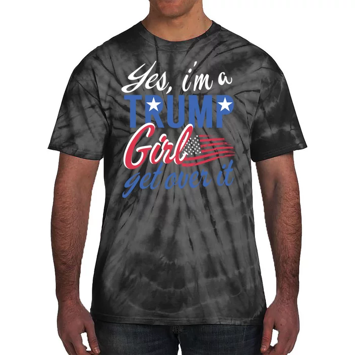 Es IM A Trump Girl Get Over It Fan Usa Supporter Gift Tie-Dye T-Shirt