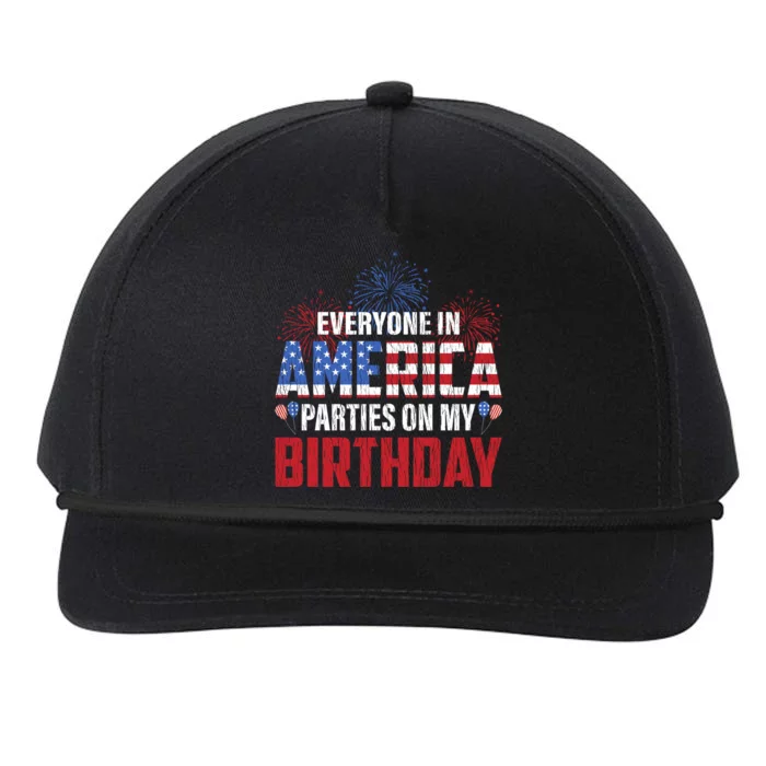 Everyone In America Parties On My Birthday 4th Of July Bday Gift Snapback Five-Panel Rope Hat