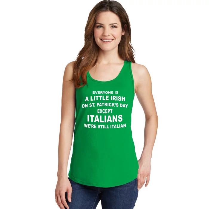 Everyone Is A Little Irish St Patricks Day Except Italians Ladies Essential Tank