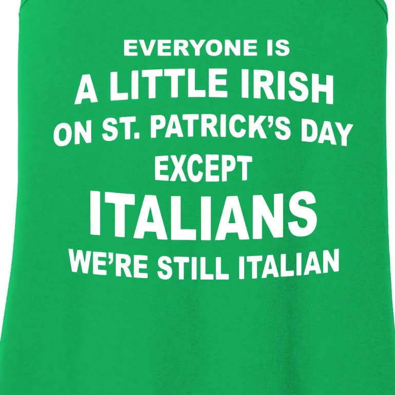 Everyone Is A Little Irish St Patricks Day Except Italians Ladies Essential Tank