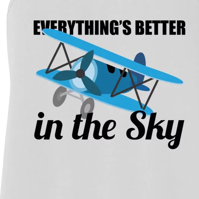 Everything Is Better In The Sky Airplane Pilot Gift Women's Racerback Tank