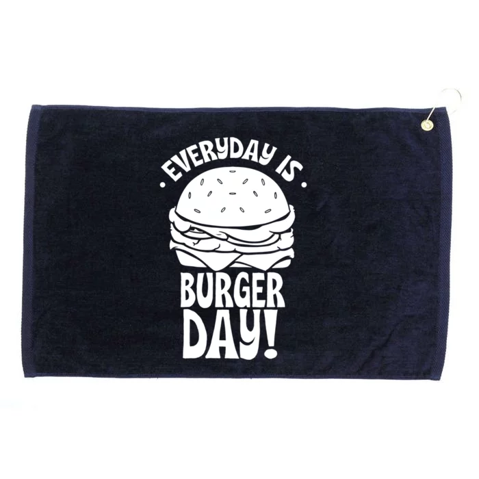 Everyday Is Burger Day Food Burgers Hamburger Lover Gift Grommeted Golf Towel