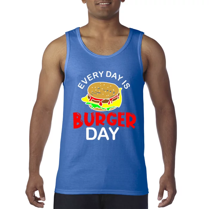 Everyday Is Burger Day Hamburger Meat Eater Grilling Gift Funny Gift Tank Top