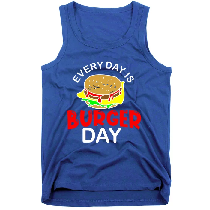 Everyday Is Burger Day Hamburger Meat Eater Grilling Gift Funny Gift Tank Top