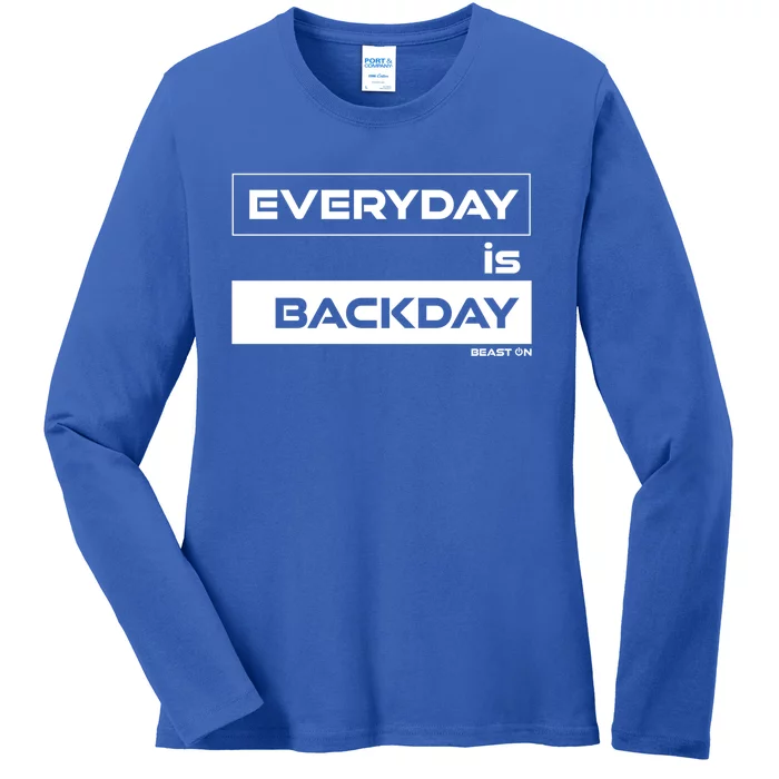 Everyday Is Backday Back Day Gym Motivation Fitness Gift Ladies Long Sleeve Shirt