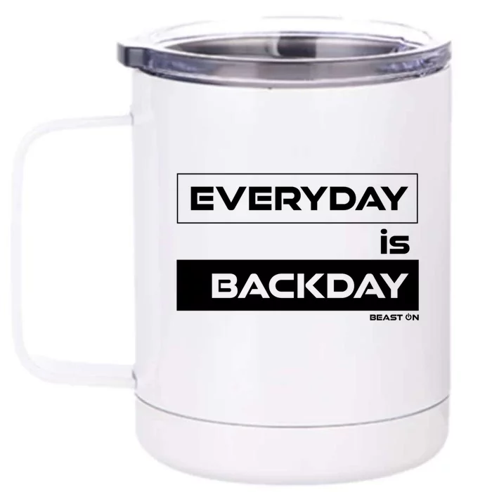 Everyday Is Backday Back Day Gym Motivation Fitness Gift Front & Back 12oz Stainless Steel Tumbler Cup