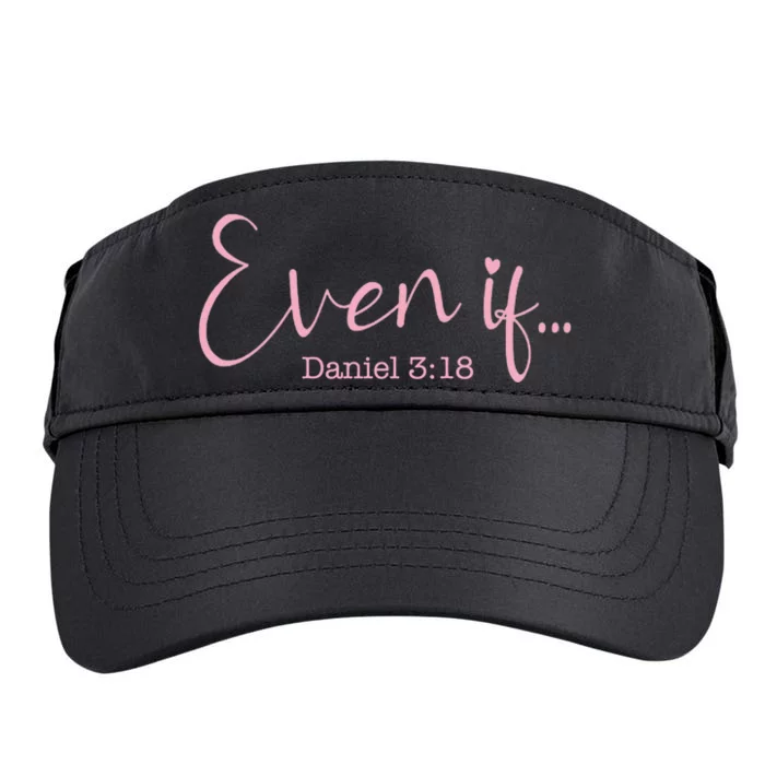 Even If Bible Verse Christian Faith Long Sleeve Adult Drive Performance Visor