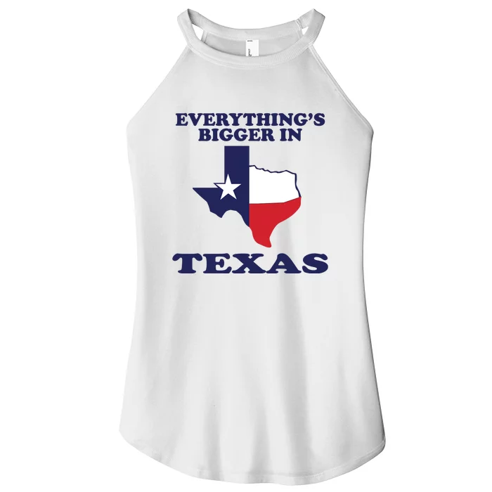 EVERYTHING IS BIGGER IN TEXAS Funny Women’s Perfect Tri Rocker Tank