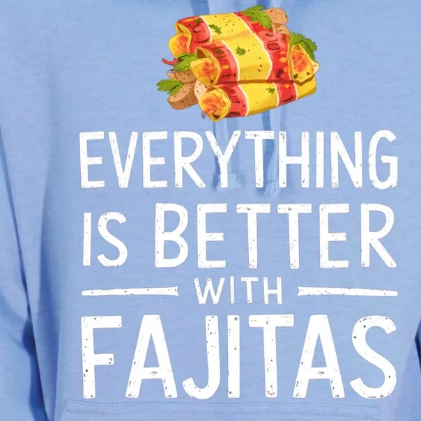 Everything Is Better With Fajitas With Fajitas Unisex Surf Hoodie