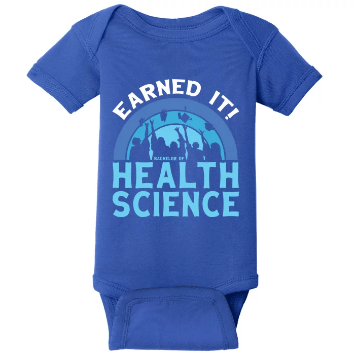 Earned It Bhsc Bachelor Of Health Science College Grad Cool Gift Baby Bodysuit