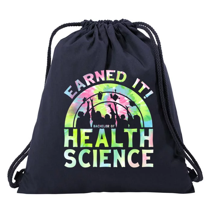 Earned It Bhsc Bachelor Of Health Science University Grad Gift Drawstring Bag